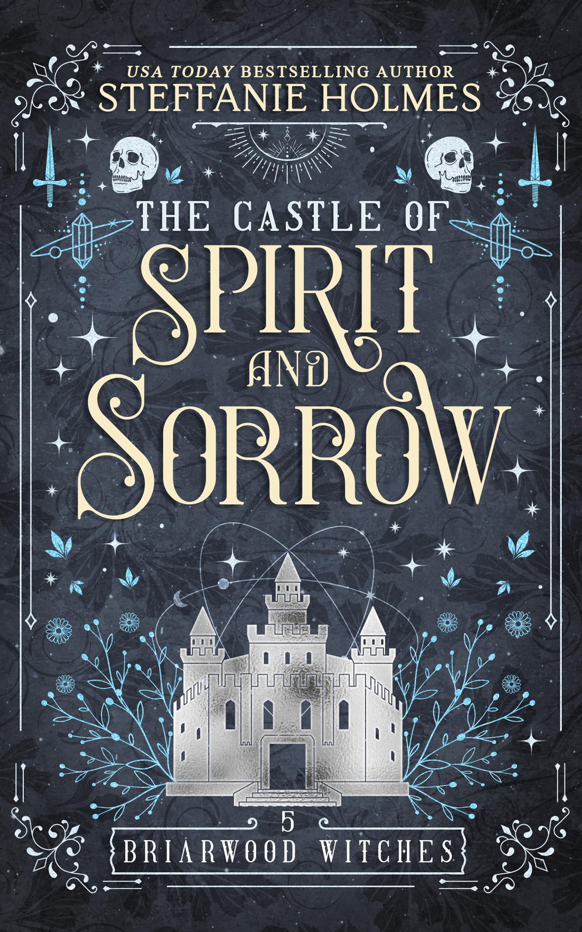The Castle Of Spirit And Sorrow Steffanie Holmes