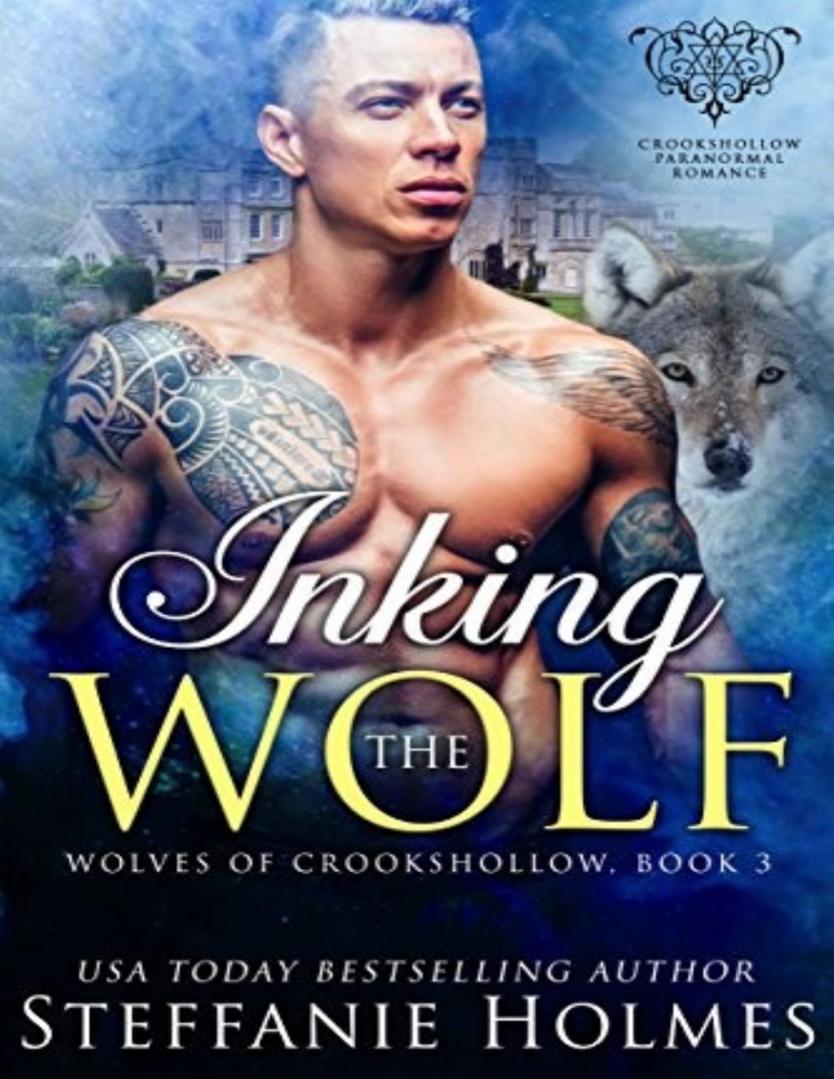 Wolves Of Crookshollow 3 Inking The Wolf Steffanie Holmes