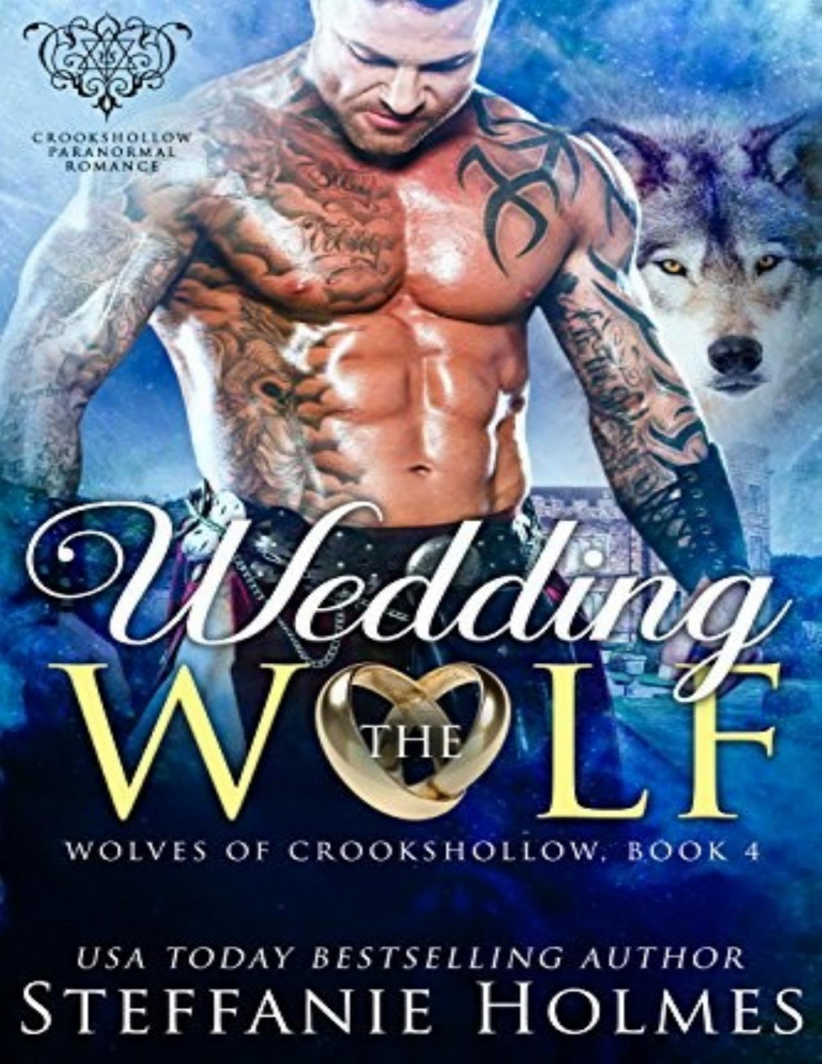 Wolves Of Crookshollow 4 Wedding The Wolf Steffanie Holmes