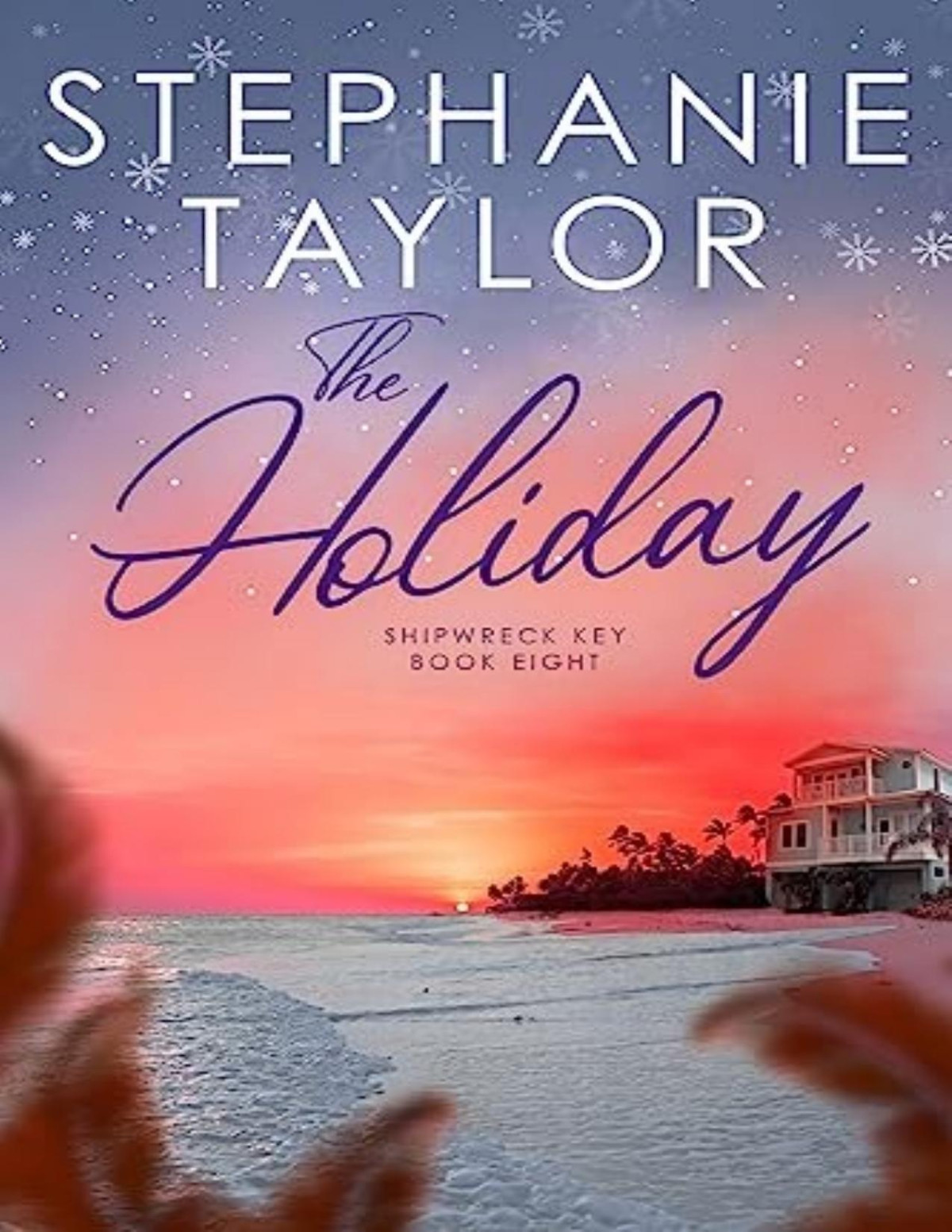 Shipwreck Key 8 The Holiday Stephanie Taylor