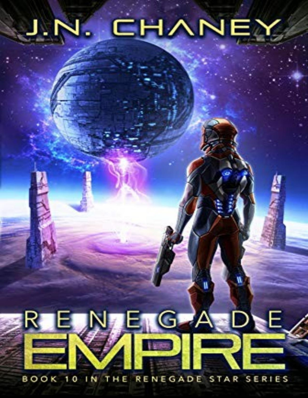 Renegade Star 10 Renegade Empire J N Chaney