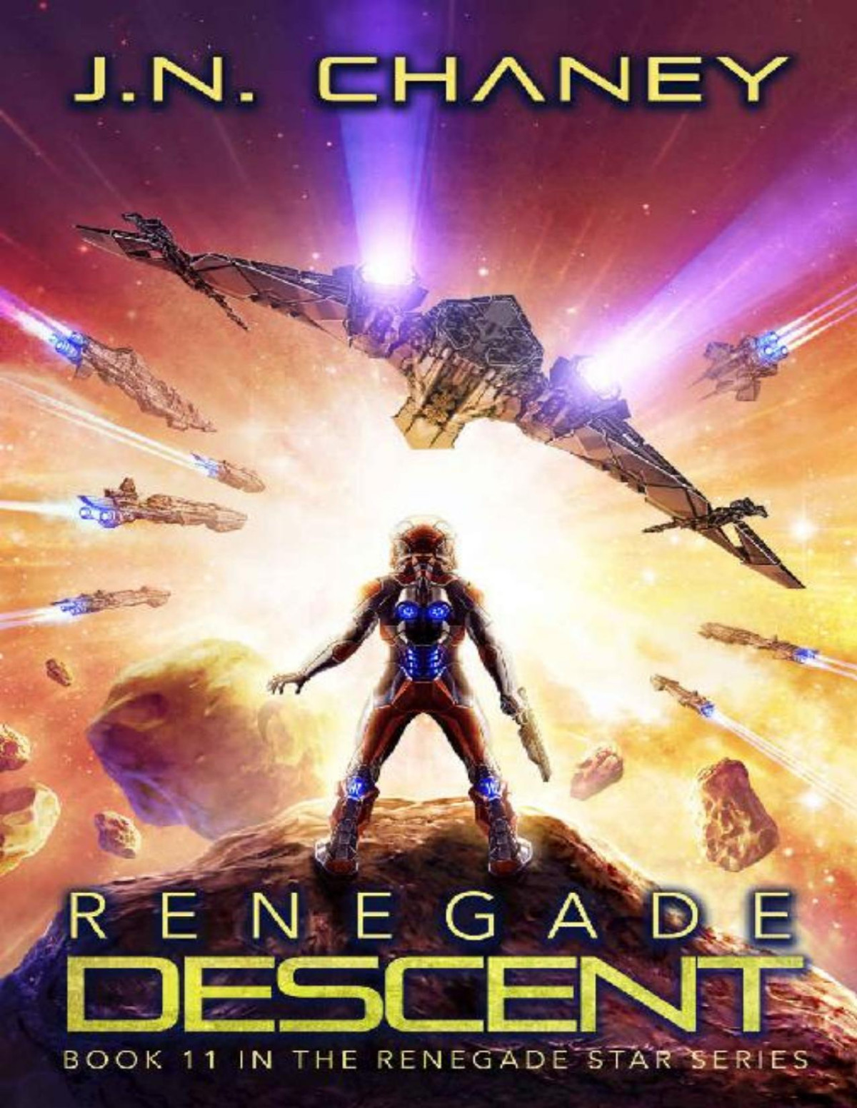 Renegade Star 11 Renegade Descent J N Chaney