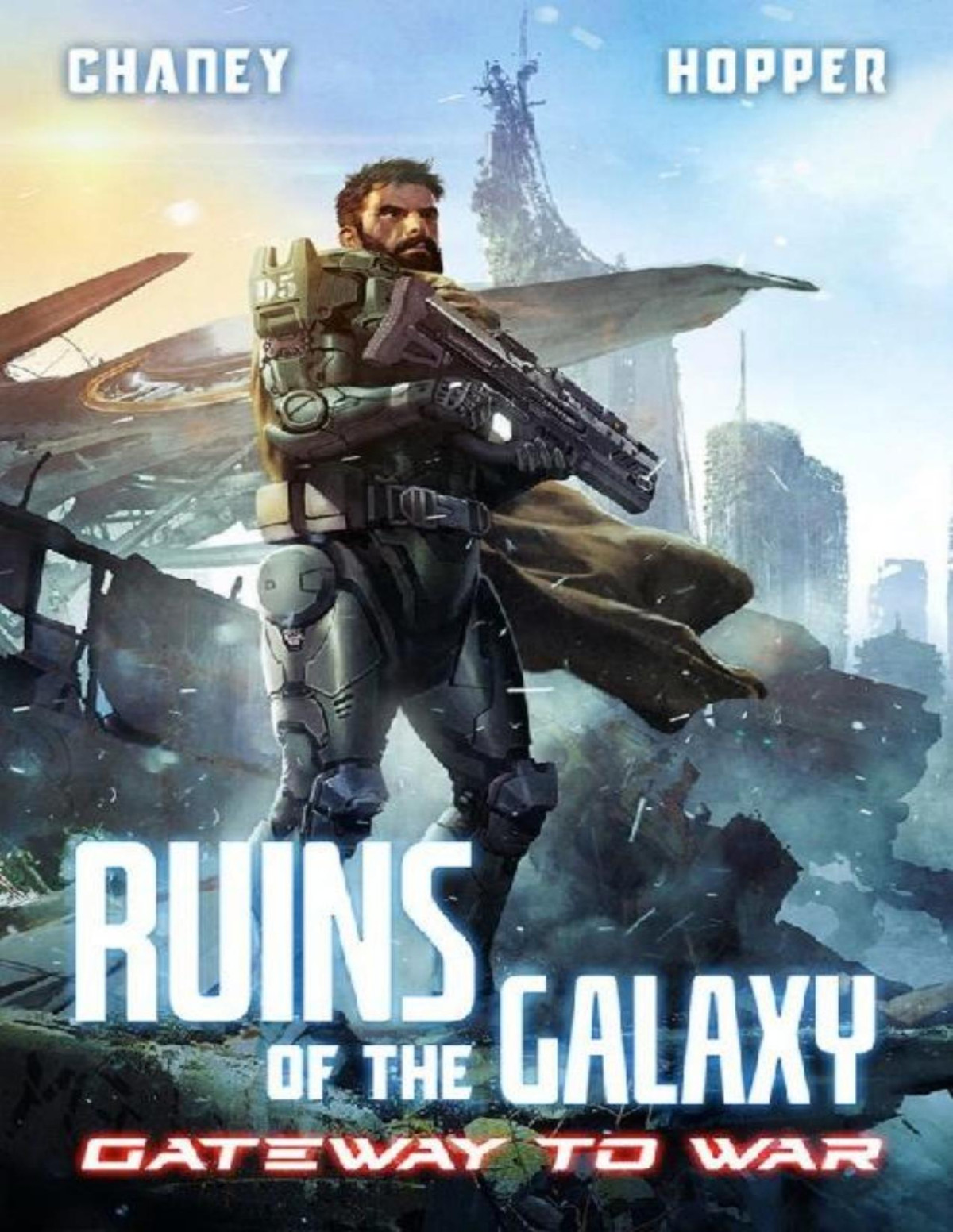 Ruins Of The Galaxy 3 Gateway To War J N Chaney Christopher Hopper