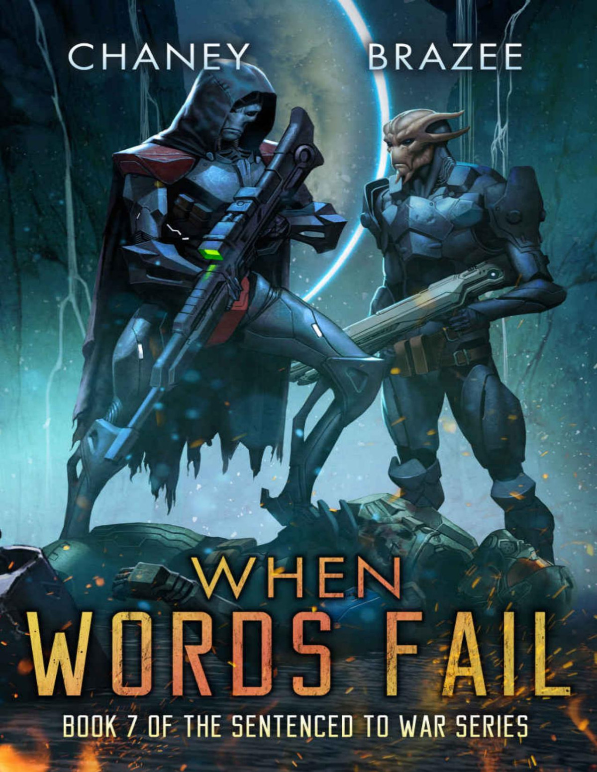 Sentenced To War 7 When Words Fail J N Chaney Jonathan P Brazee