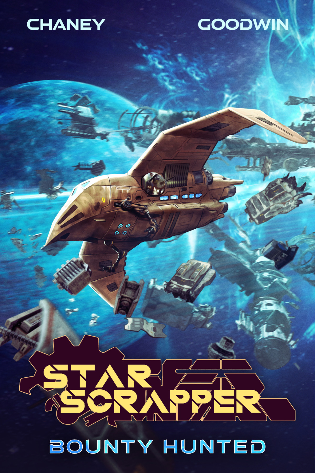 Star Scrapper 8 Bounty Hunted J N Chaney Matthew A Goodwin