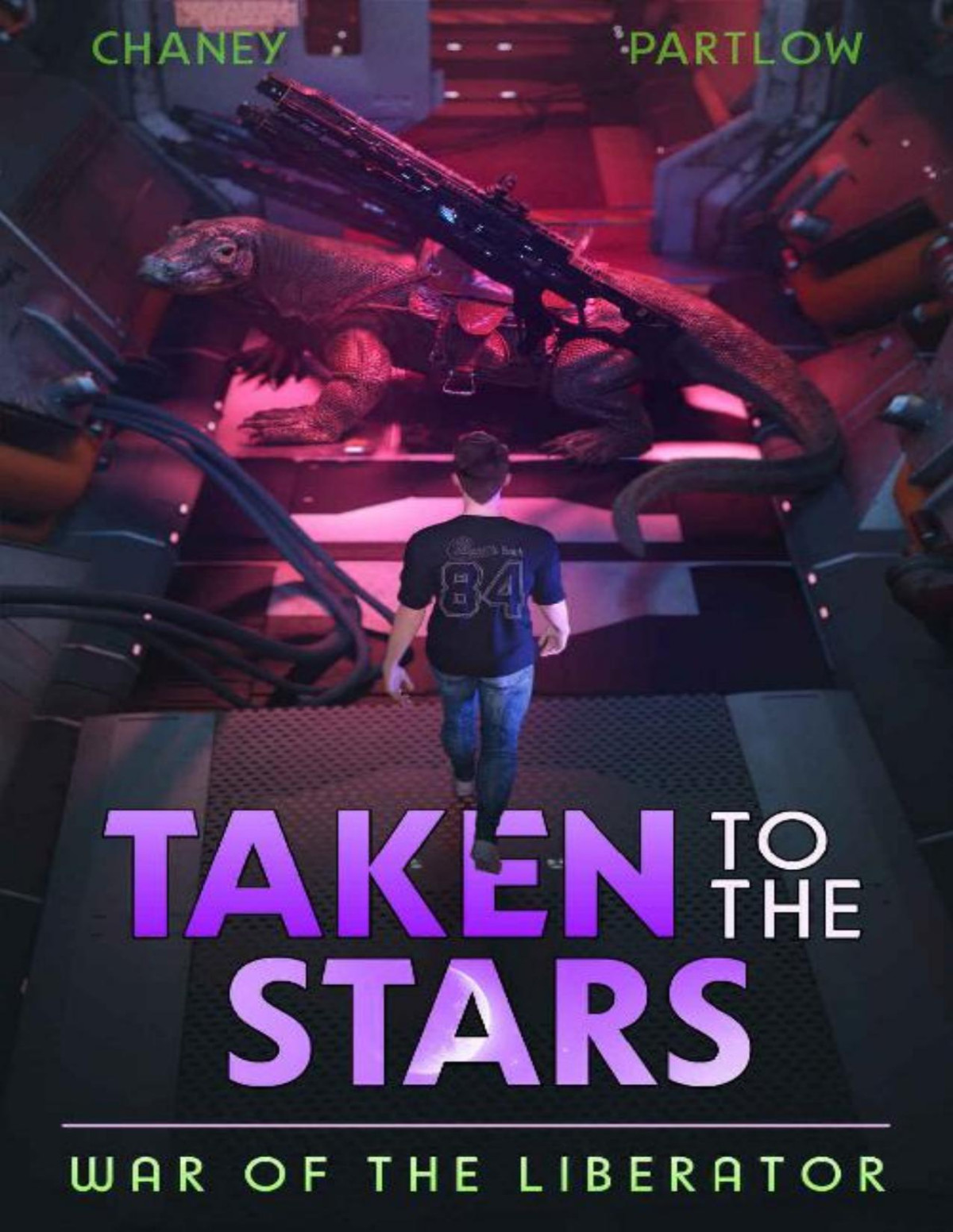 Taken To The Stars 2 War Of The Liberator J N Chaney Rick Partlow