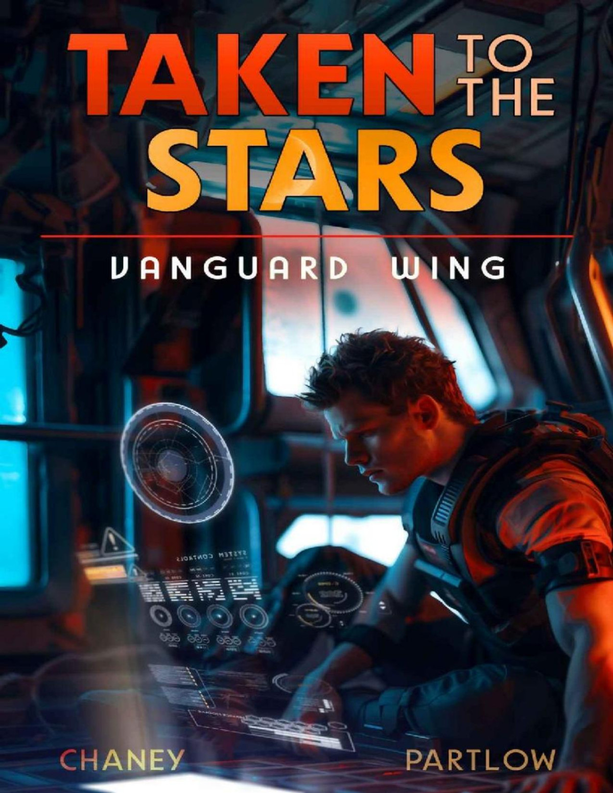 Taken To The Stars 5 Vanguard Wing J N Chaney Rick Partlow