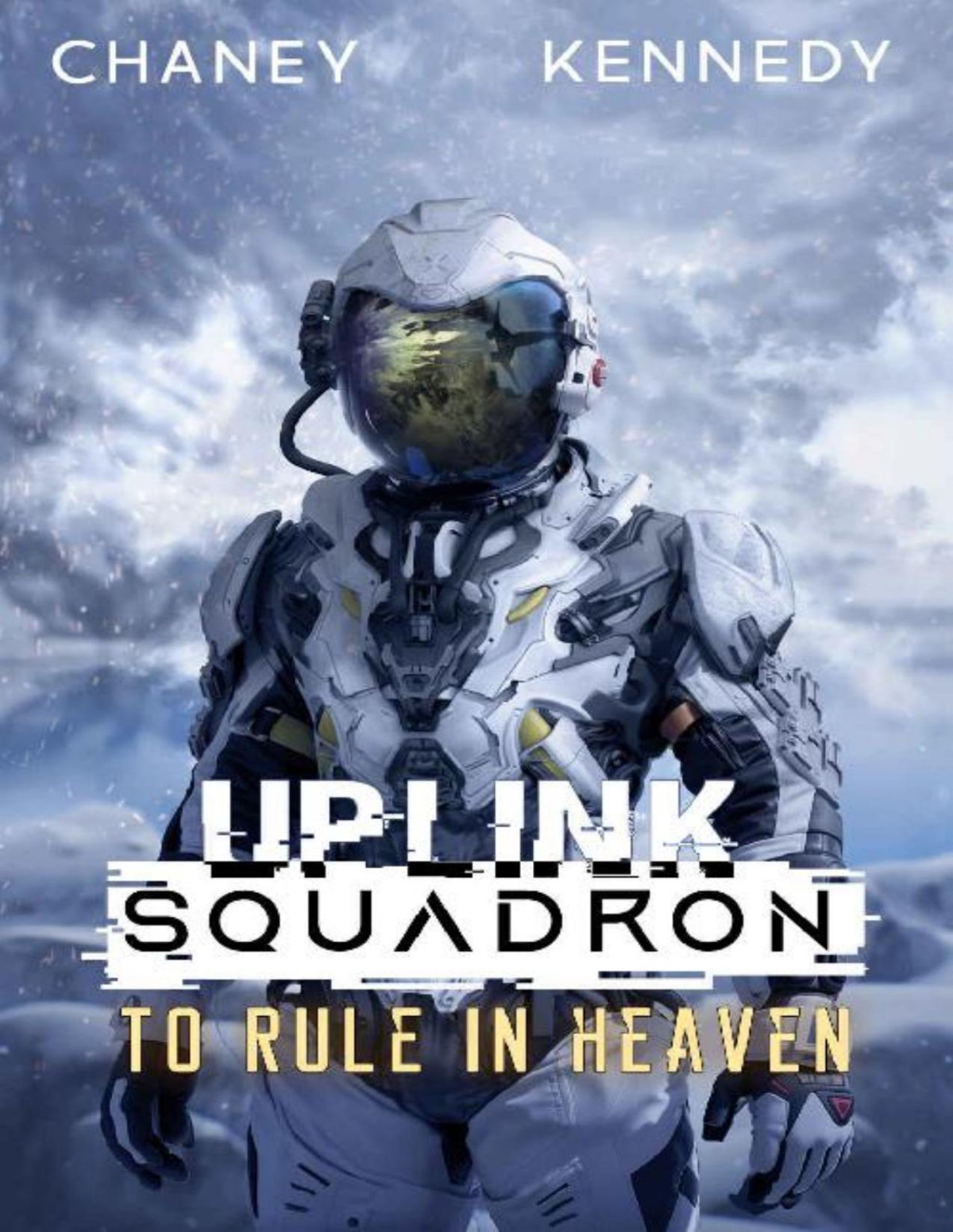 Uplink Squadron 9 To Rule In Heaven J N Chaney Chris Kennedy