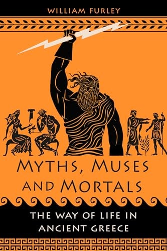 Myths Muses And Mortals William Furley