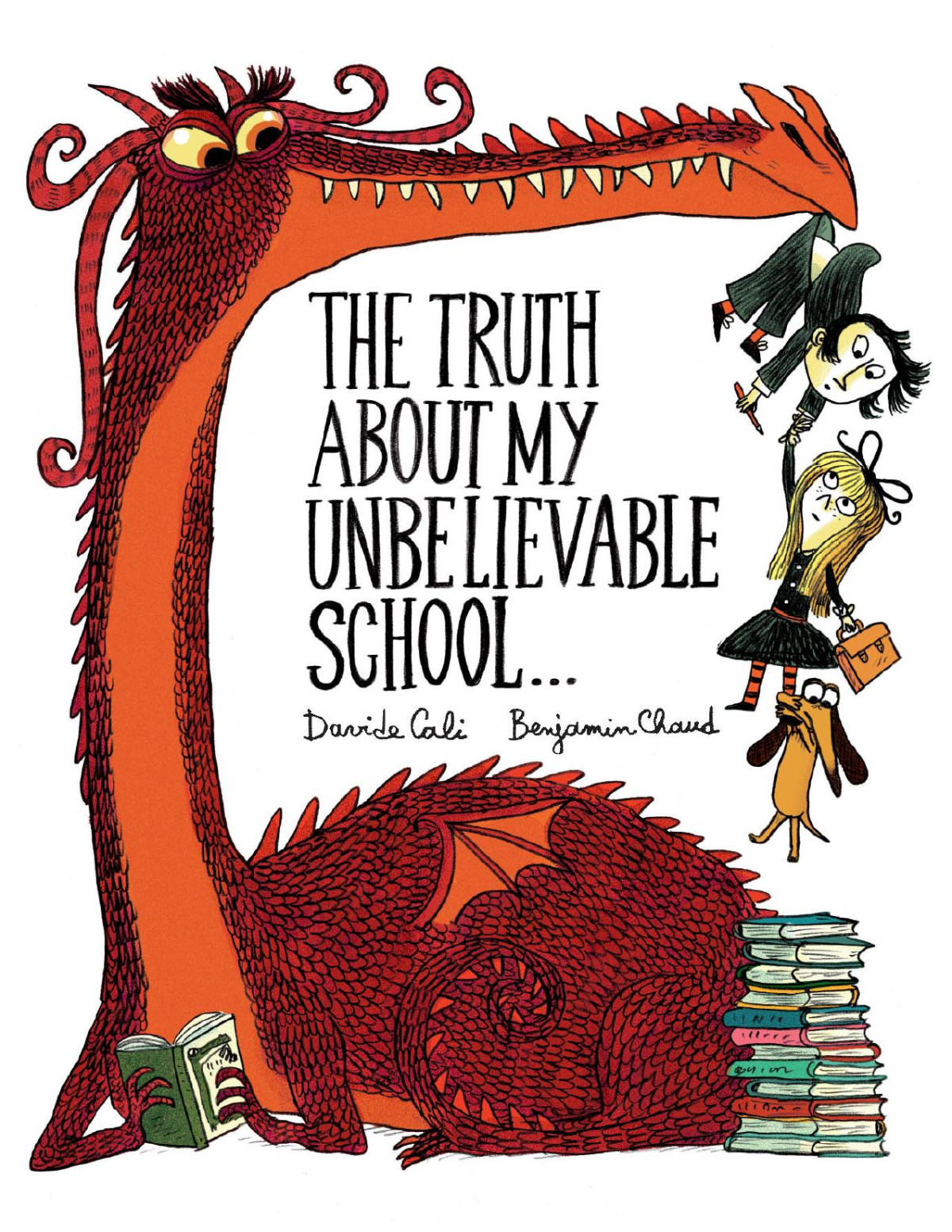 The Truth About My Unbelievable School Davide Cali