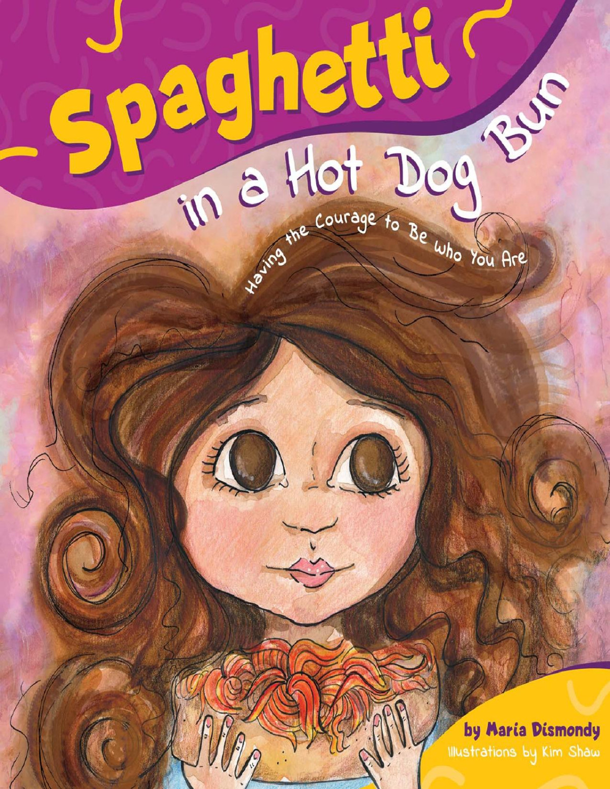 Spaghetti In A Hot Dog Bun 5th Maria Dismondy