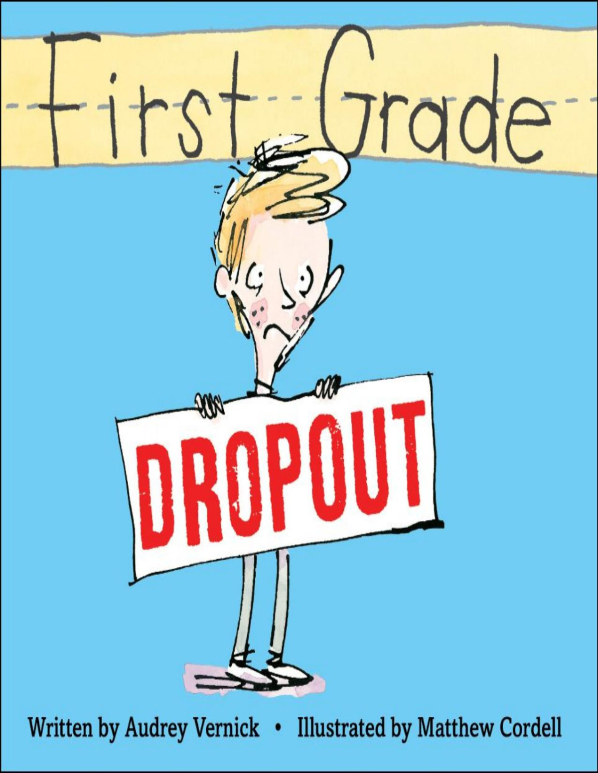 First Grade Dropout Audrey Vernick