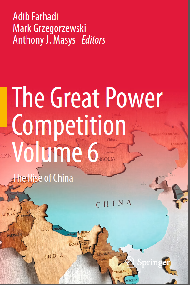 The Great Power Competition Volume 6 The Rise Of China 1st Edition Adib Farhadi