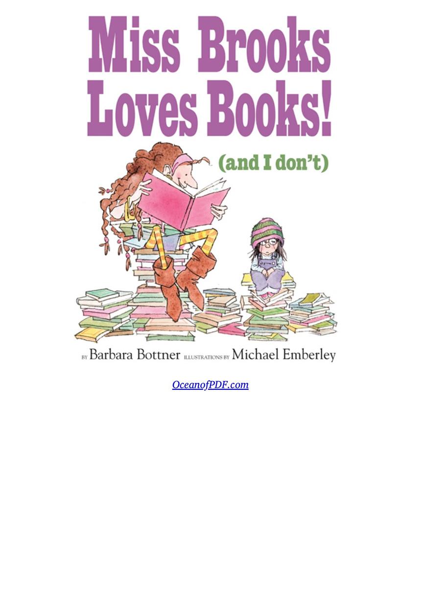 Miss Brooks Loves Books And I Dont 1st Edition Barbara Bottner