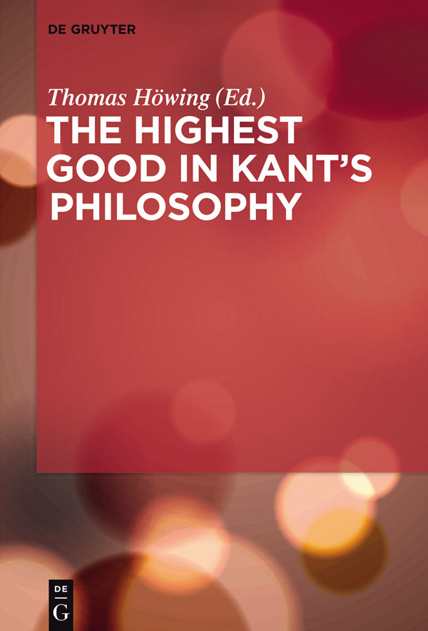 The Highest Good In Kants Philosophy Thomas Hwing