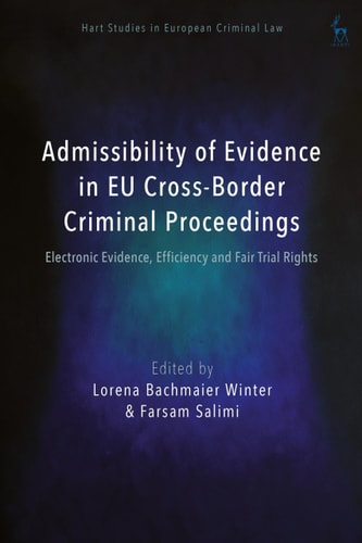 Admissibility Of Evidence In Eu Crossborder Criminal Proceedings 1st Edition Lorena Bachmaier Winter