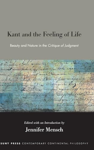 Kant And The Feeling Of Life Jennifer Mensch