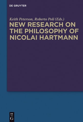 New Research On The Philosophy Of Nicolai Hartmann 1st Edition Keith Peterson