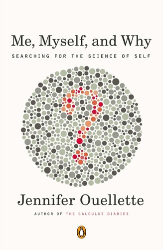 Me Myself And Why 2nd Edition Jennifer Ouellette