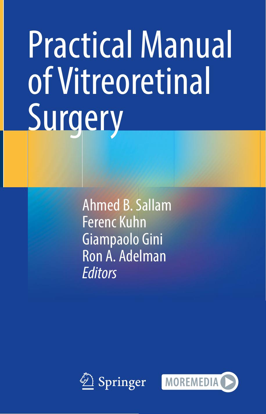 Practical Manual Of Vitreoretinal Surgery Ahmed B Sallam Ferenc Kuhn