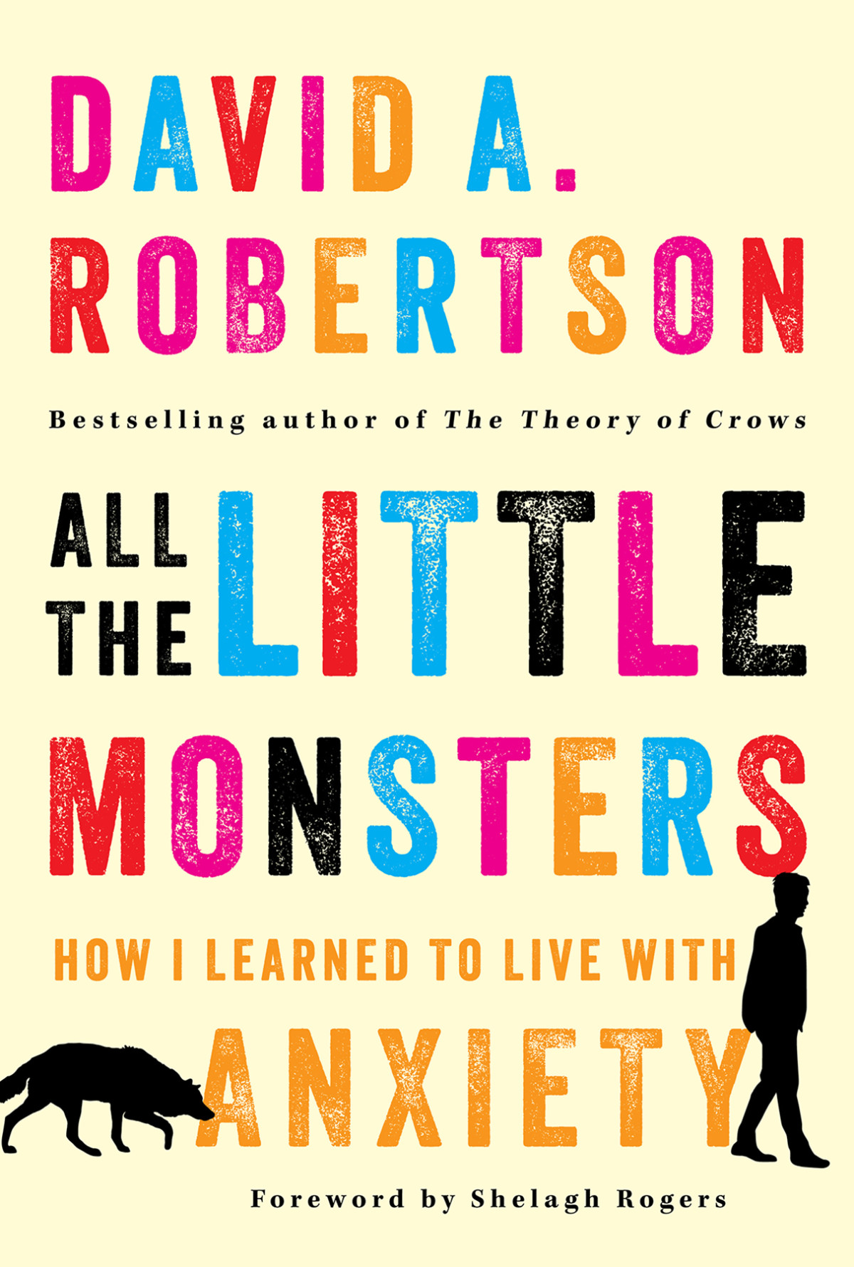 All The Little Monsters How I Learned To Live With Anxiety David A Robertson