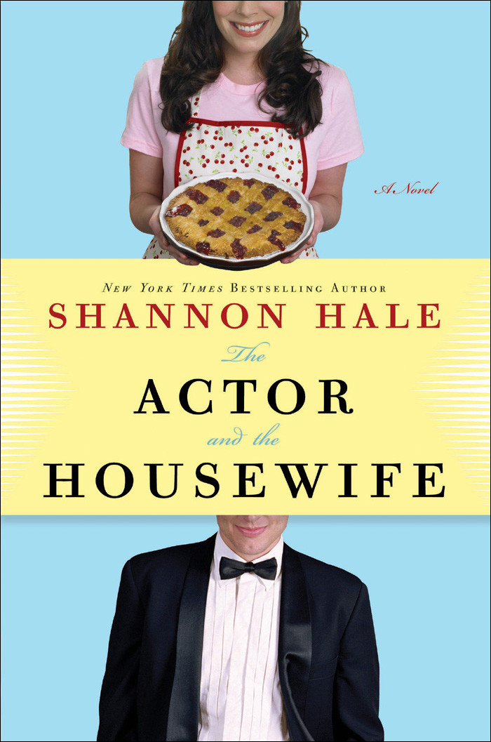 The Actor And The Housewife Shannon Hale