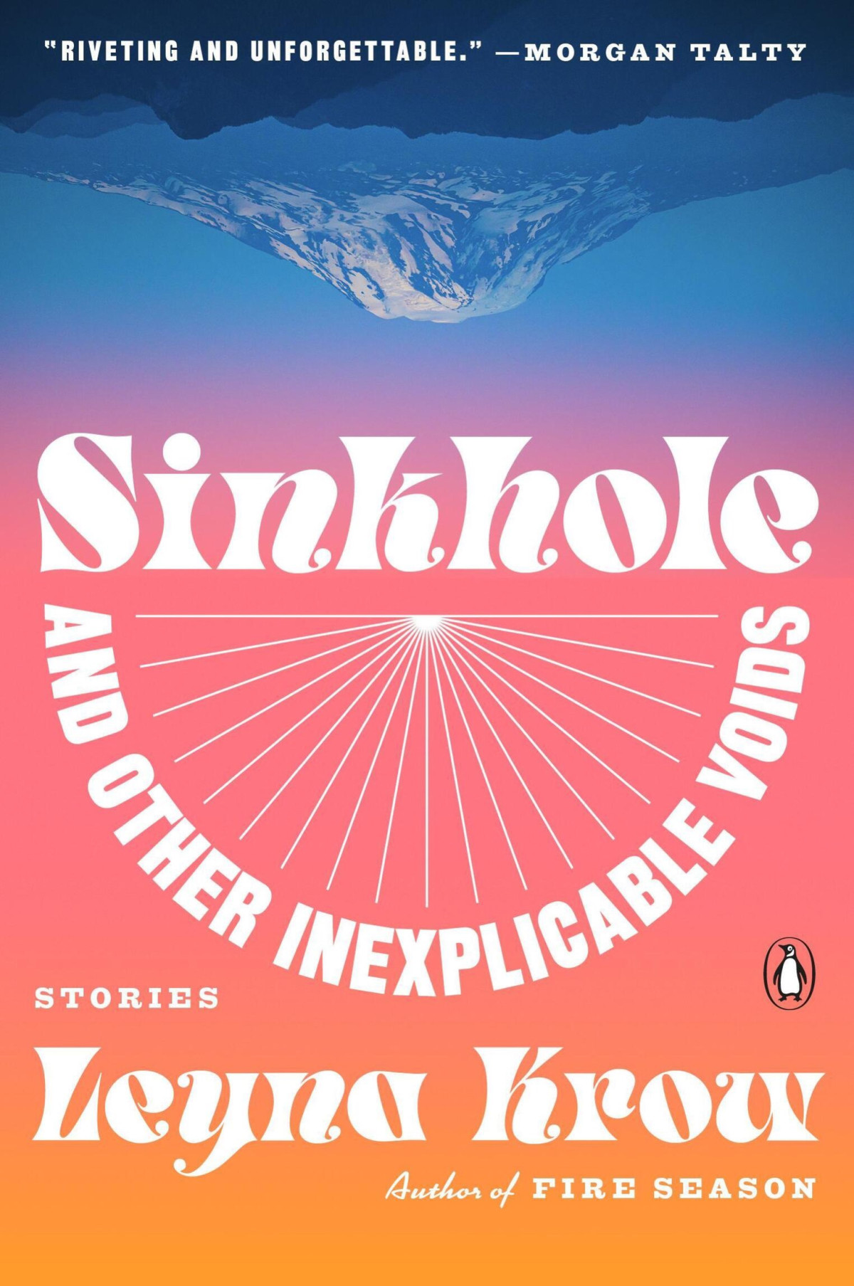 Sinkhole And Other Inexplicable Voids Leyna Krow
