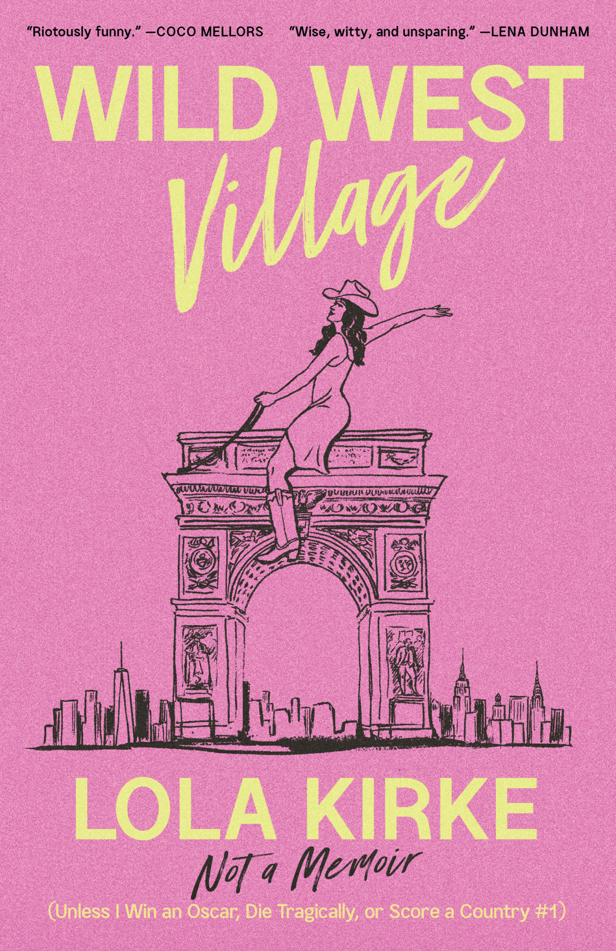 Wild West Village Not A Memoir Unless I Win An Oscar Die Tragically Or Score A Country 1 Lola Kirke