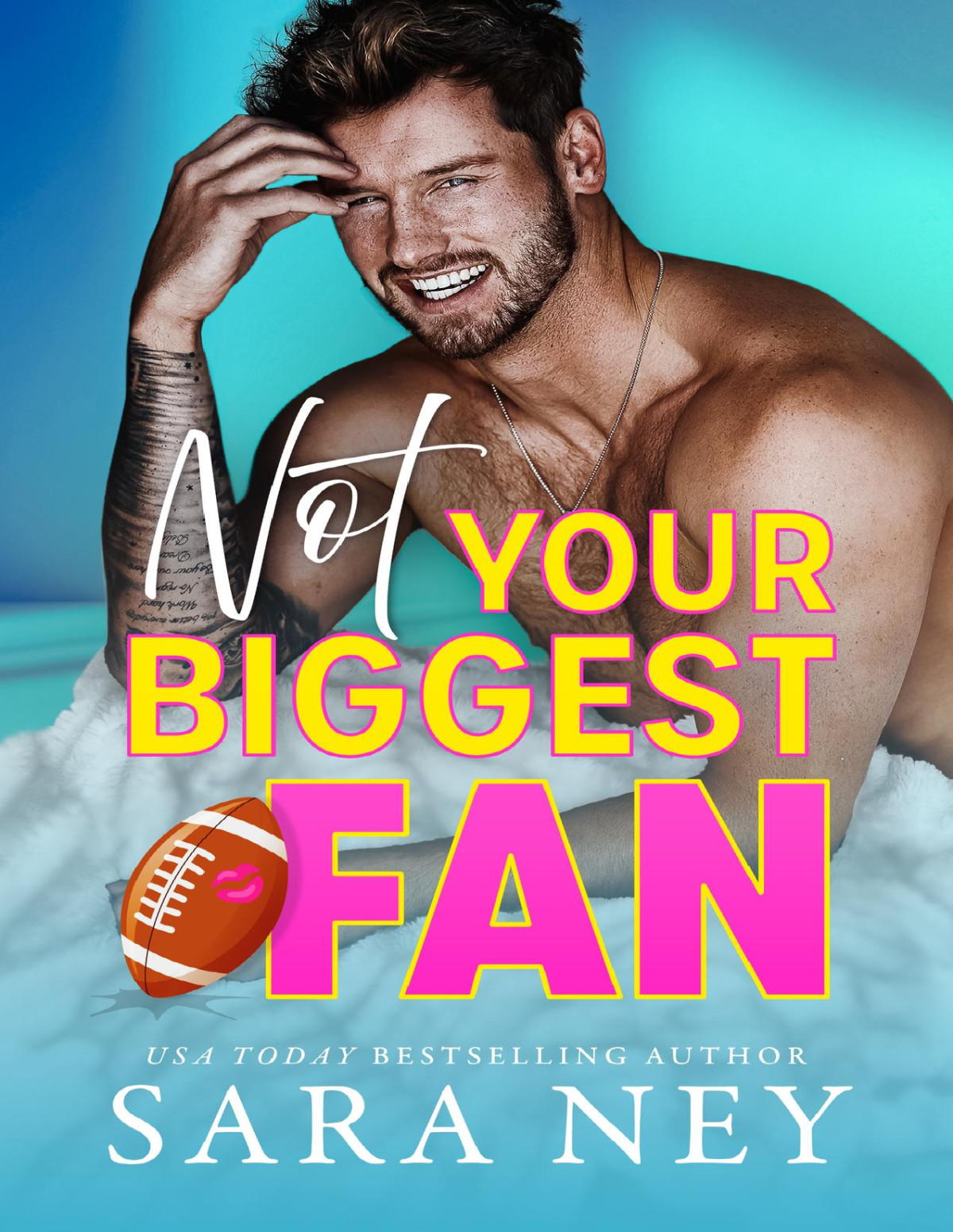 Not Your Biggest Fan Not Yours Book 1 Sara Ney