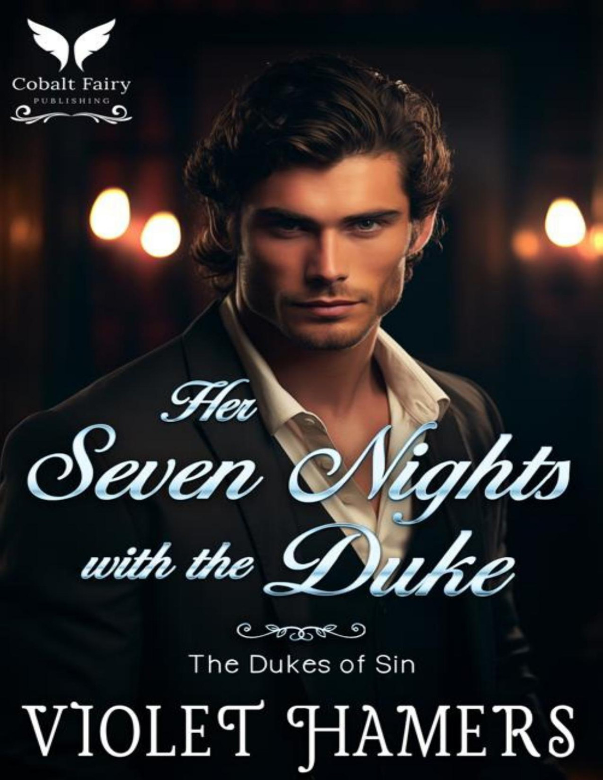 Her Seven Nights With The Duke A Historical Regency Romance Novel Violet Hamers