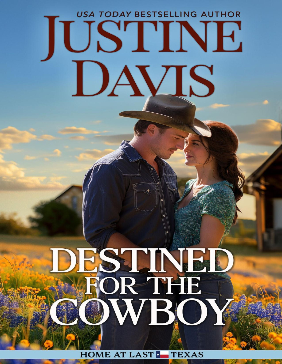 Destined For The Cowboy Home At Last Texas Book 2 Justine Davis