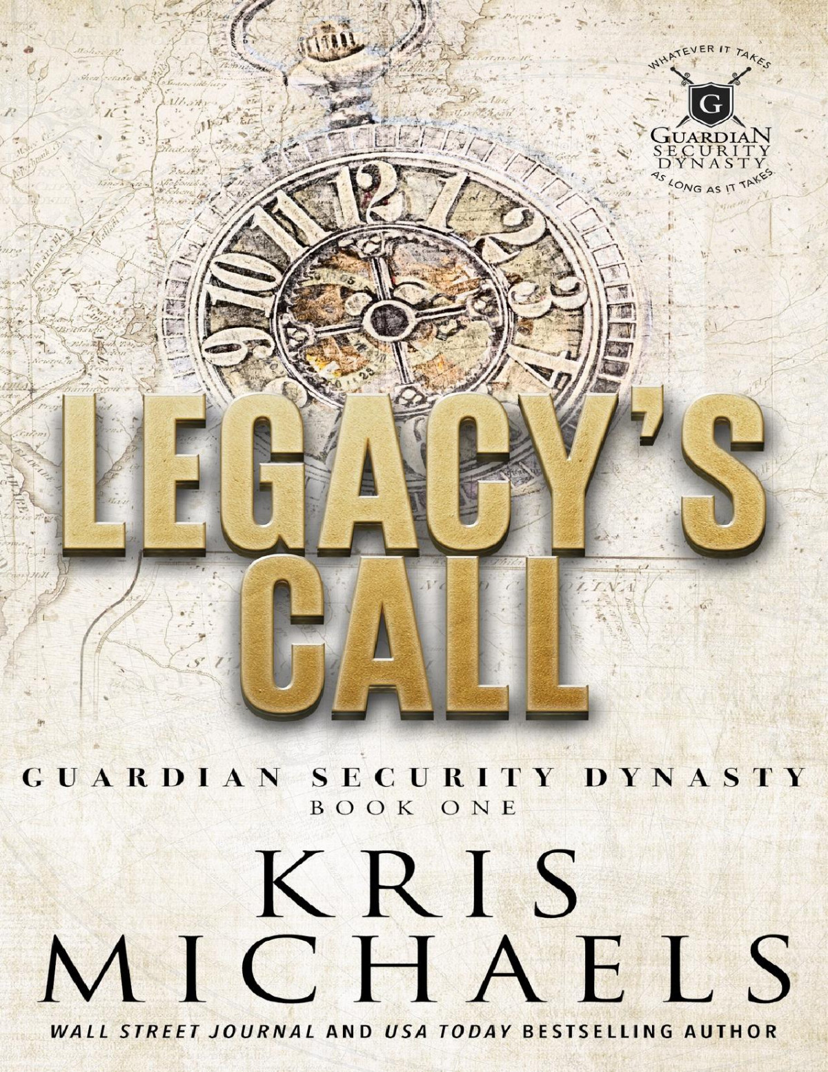 Legacys Call Guardian Security Dynasty Book 1 Kris Michaels
