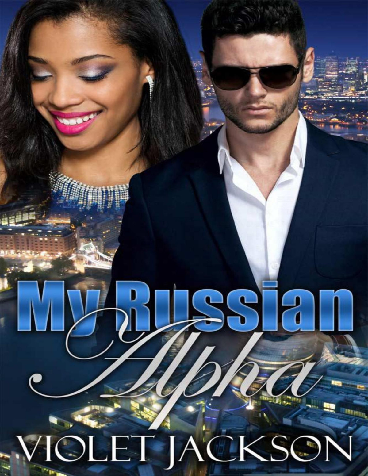 My Russian Alpha Bwwm Billionaire Alpha Male Mafia Romance Violet Jackson Bwwm Crew