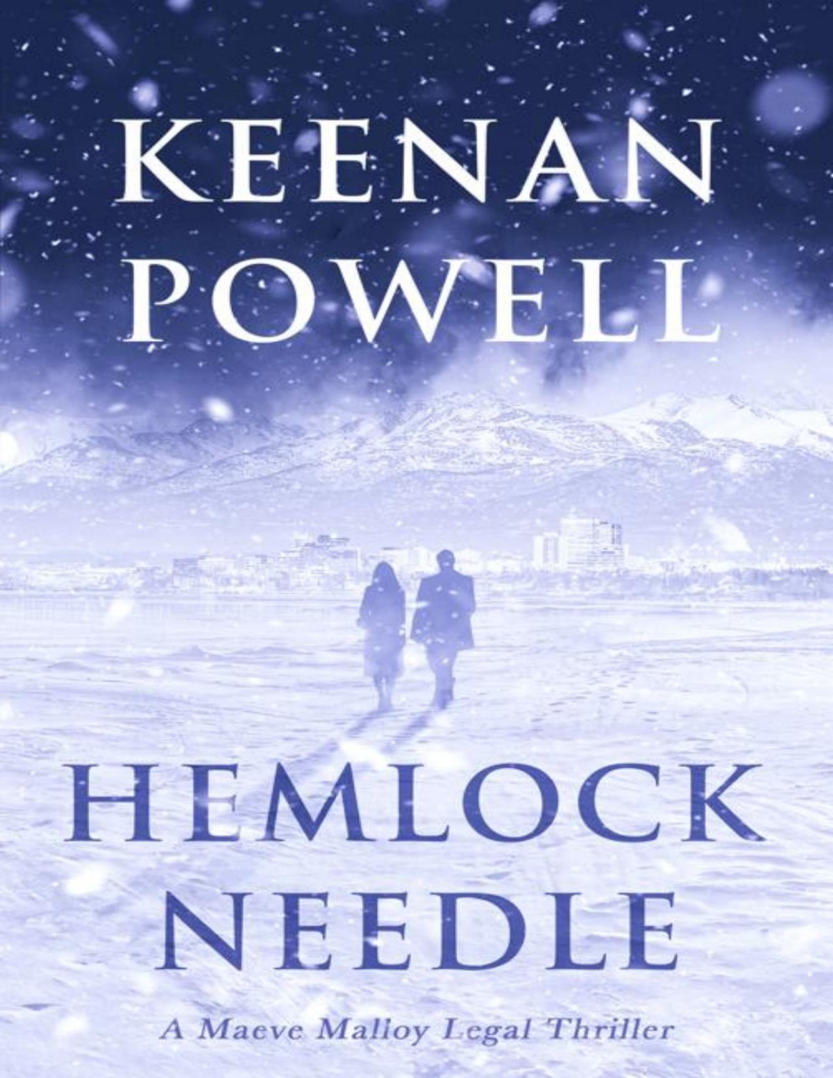Hemlock Needle A Maeve Malloy Legal Thriller Keenan Powell