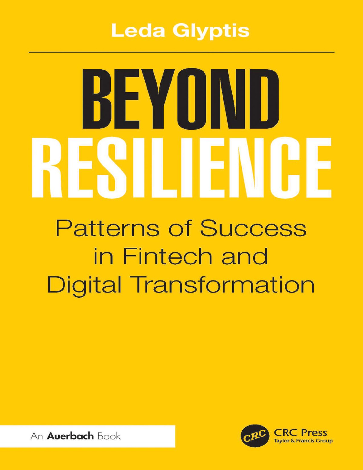 Beyond Resilience Patterns Of Success In Fintech And Digital Transformation Glyptis