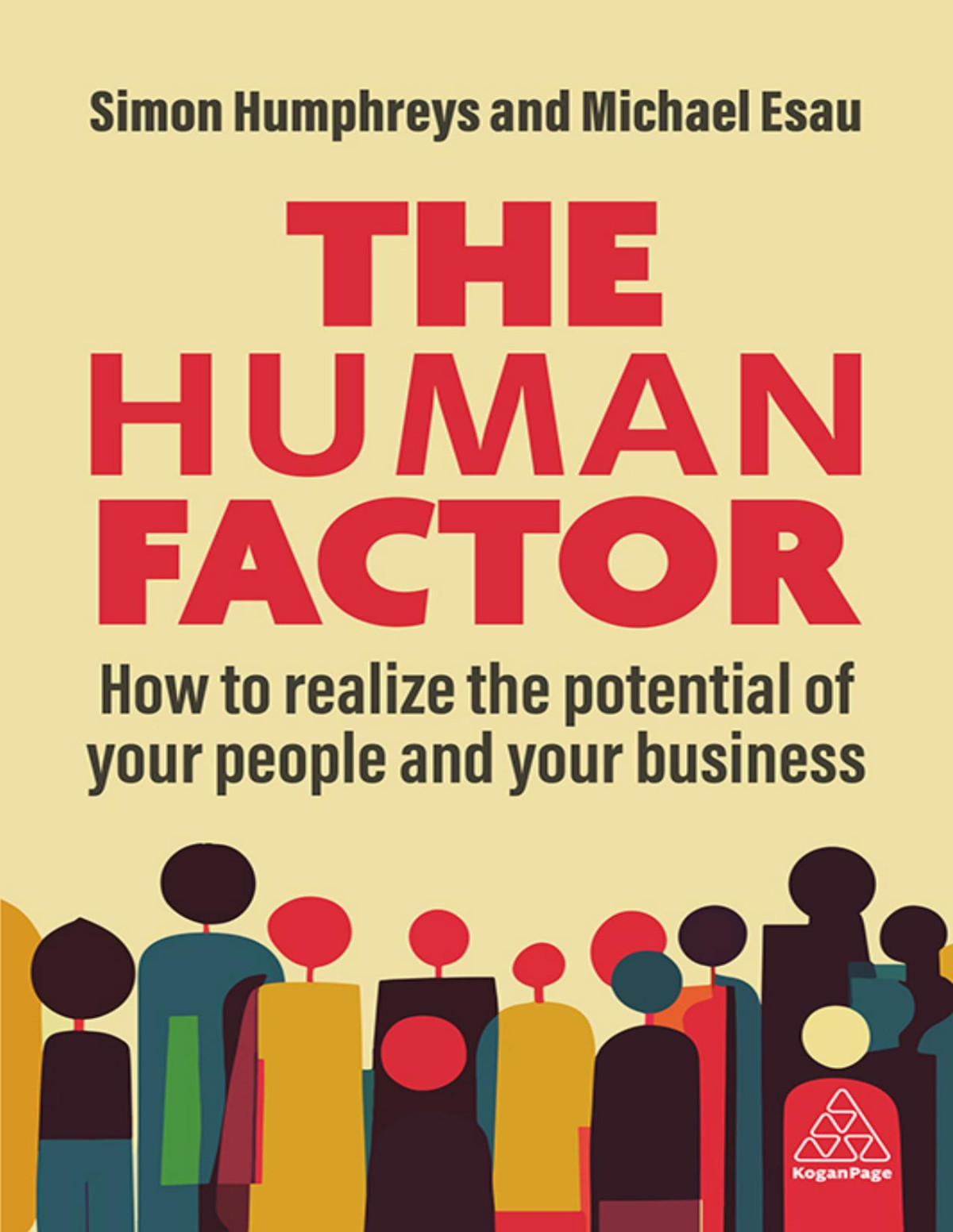 The Human Factor How To Realize The Potential Of Your People And Your Business 1st Michael Esau