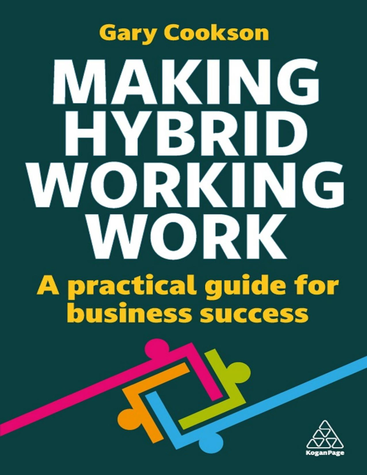 Making Hybrid Working Work Gary Cookson
