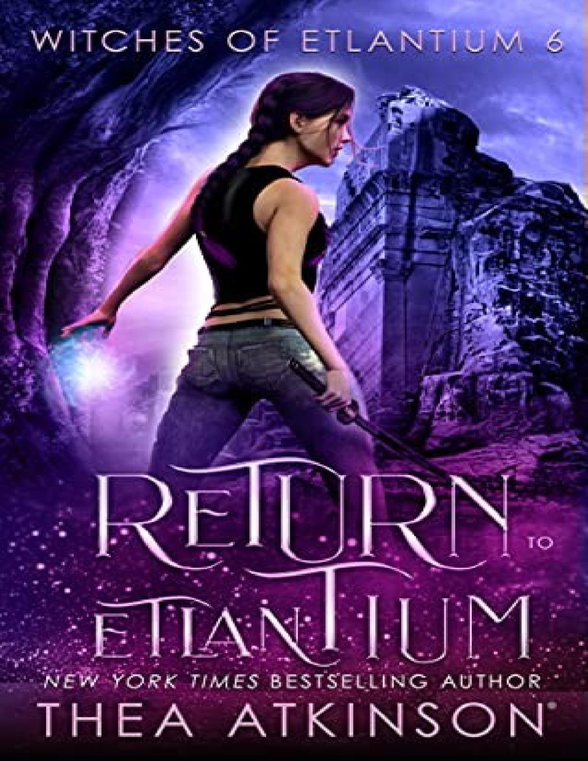 Witches Of Etlantium 6 Return To Etlantium Thea Atkinson