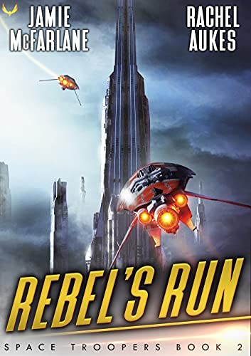Space Trooper 2 Rebels Run Jamie Mcfarlane Rachel Aukes