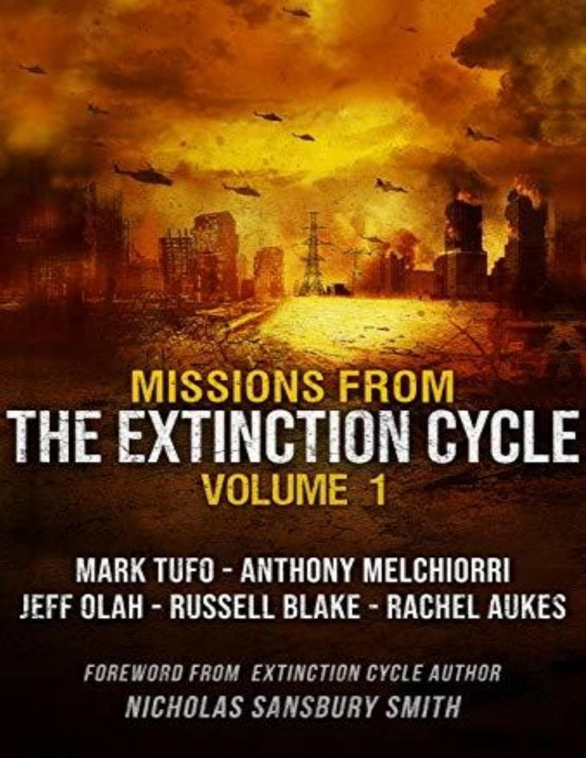 Missions From The Extinction Cycle Volume 1 Mark Tufo Rachel Aukes Anthony Melchiorri Russell Blake Jeff Olah