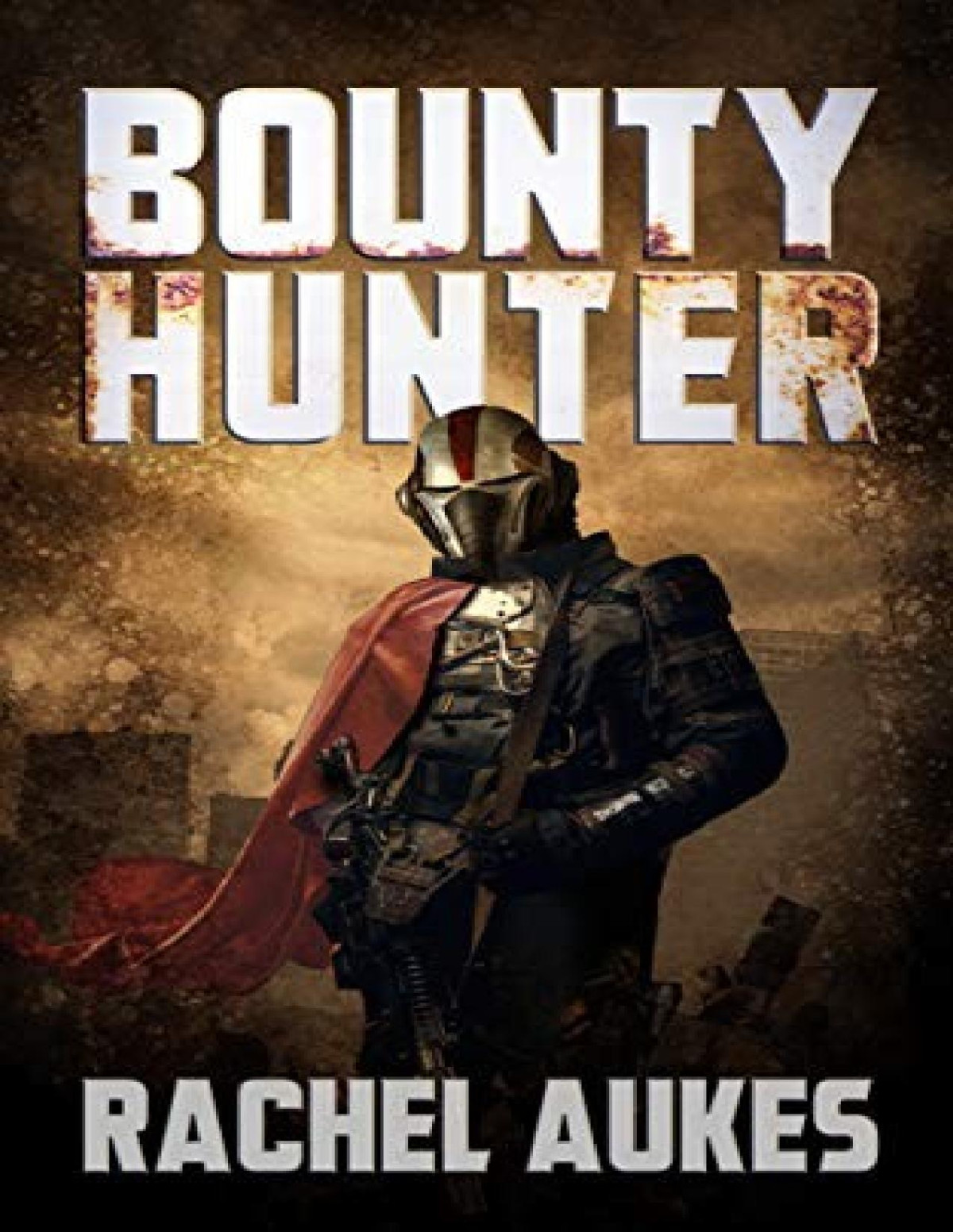 Bounty Hunter 1 Bounty Hunter Rachel Aukes