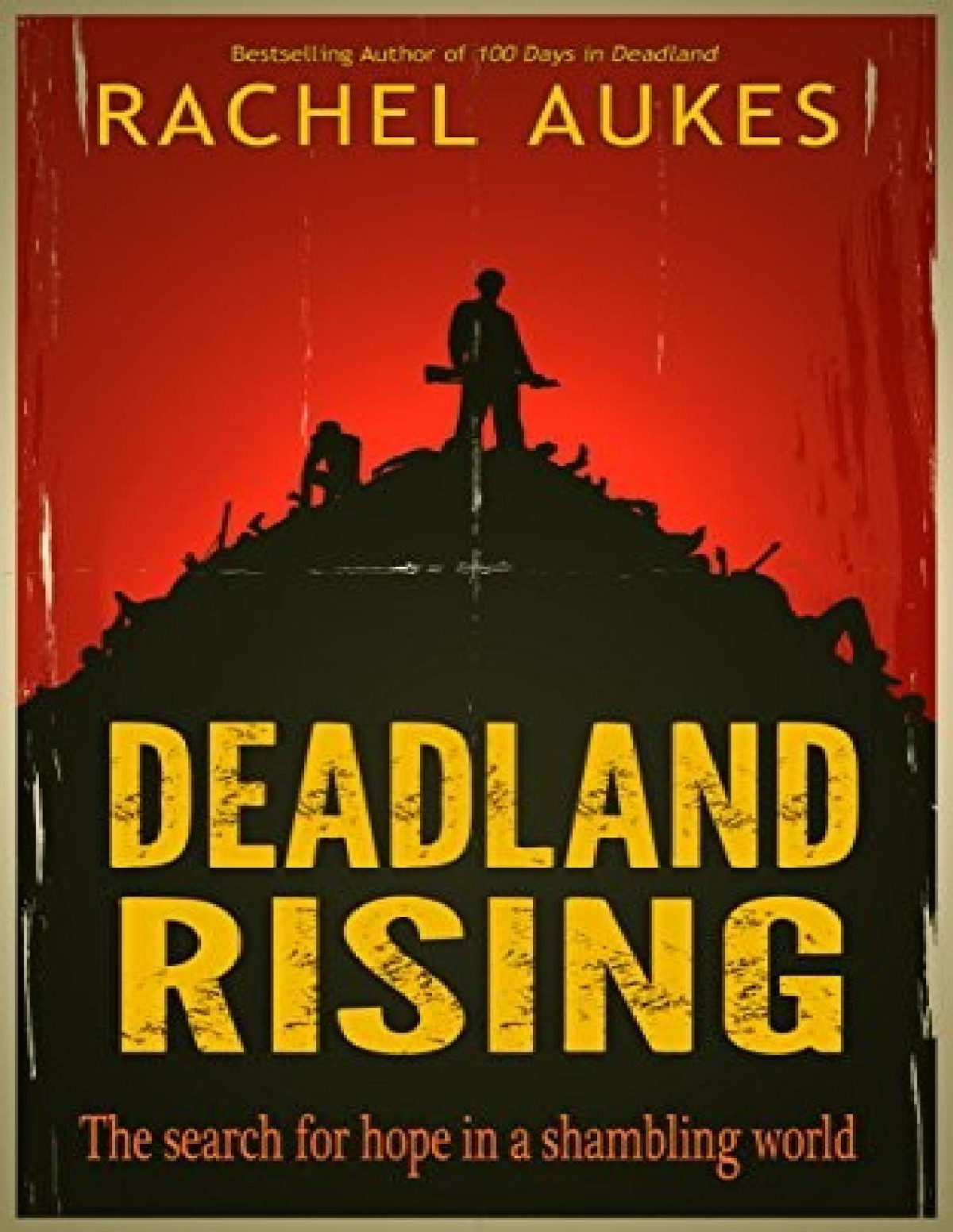 Deadland Saga 3 Deadland Rising Rachel Aukes