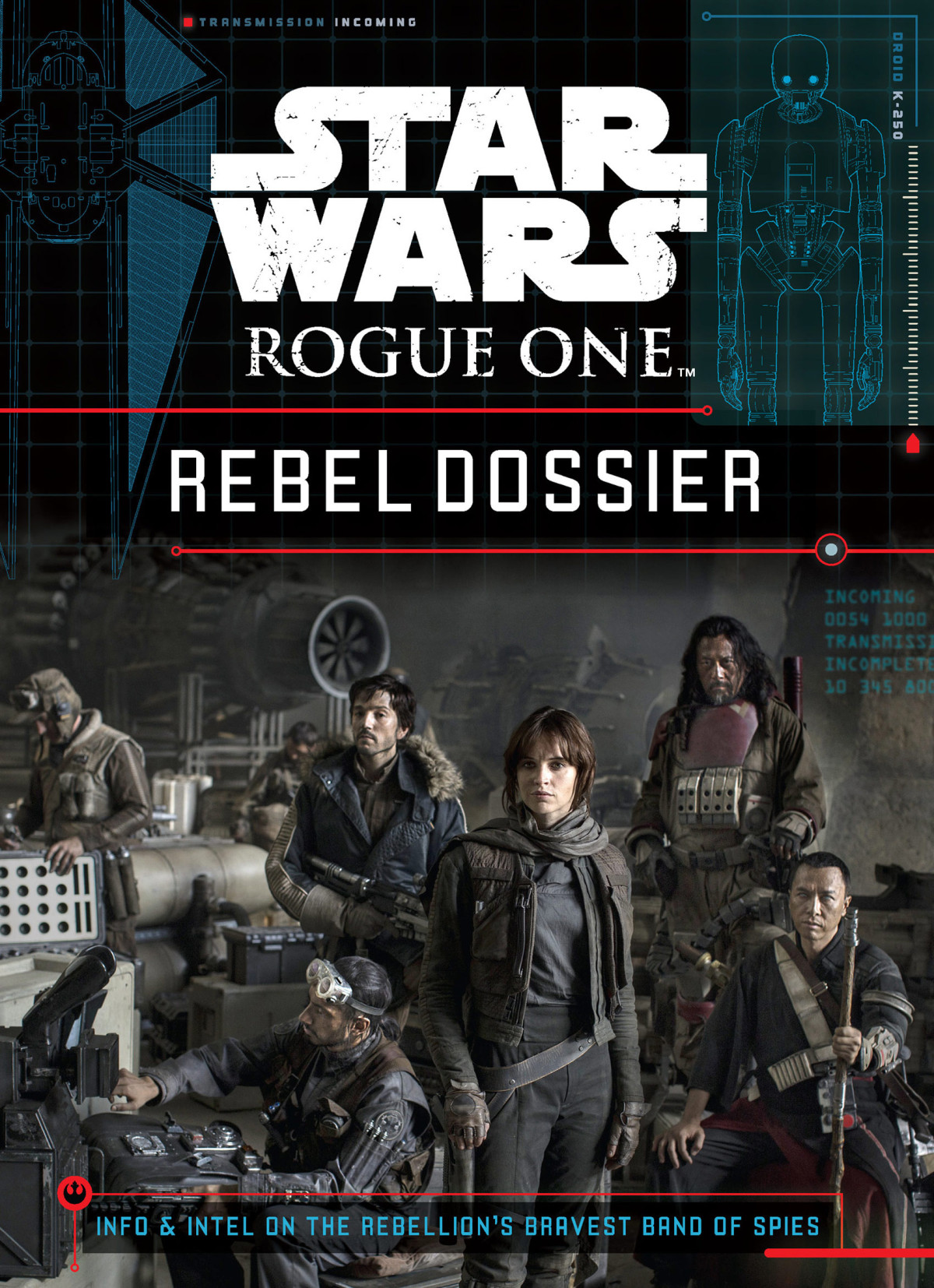 Rogue One Rebel Dossier Star Wars Rogue One Illustrated Jason Fry