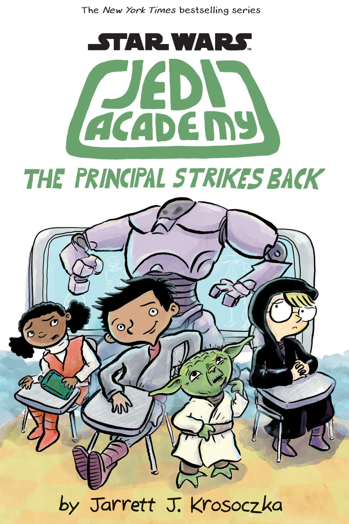 The Principal Strikes Back Star Wars Jedi Academy 6 Jarrett J Krosoczka