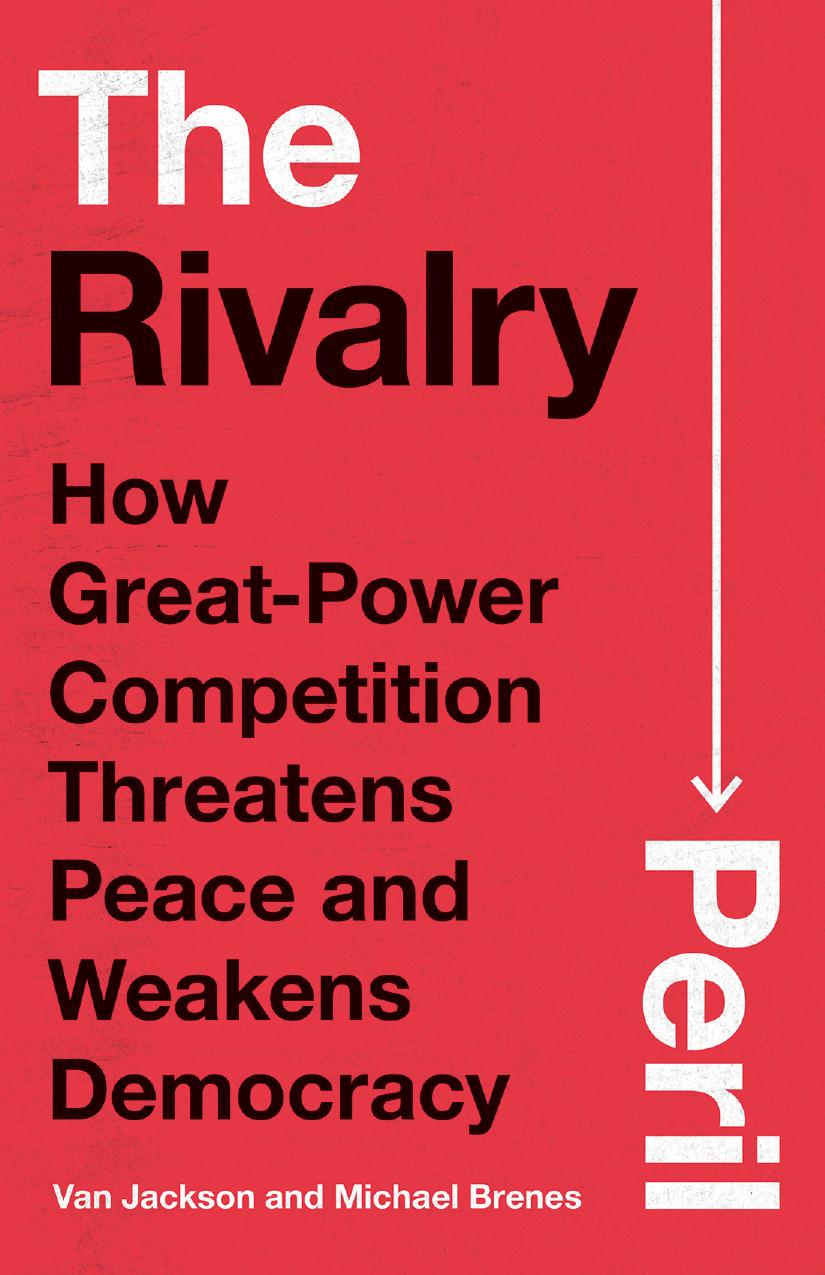 The Rivalry Peril How Greatpower Competition Threatens Peace And Weakens Democracy Van Jackson