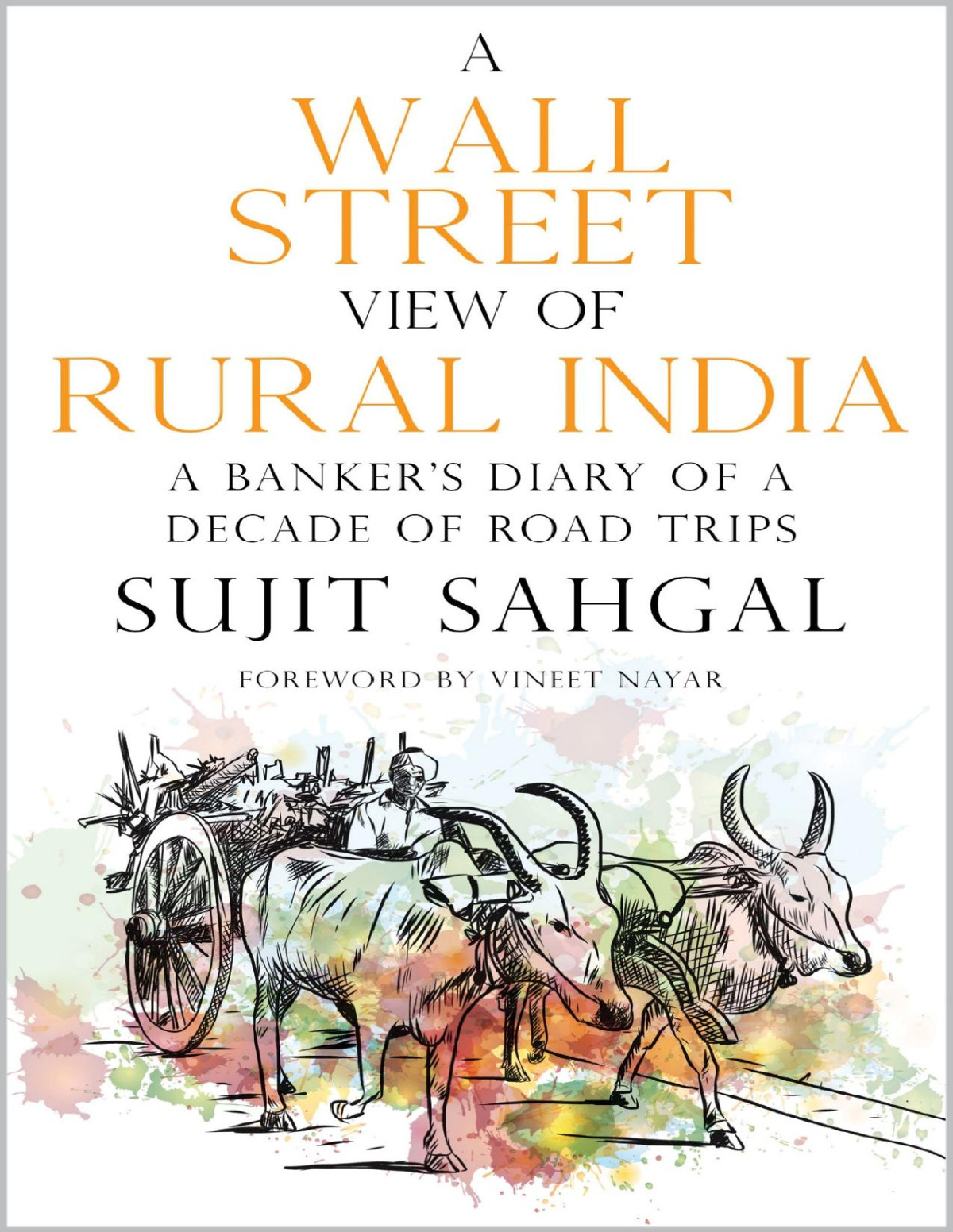 A Wall Street View Of Rural India Sahgal Sujit