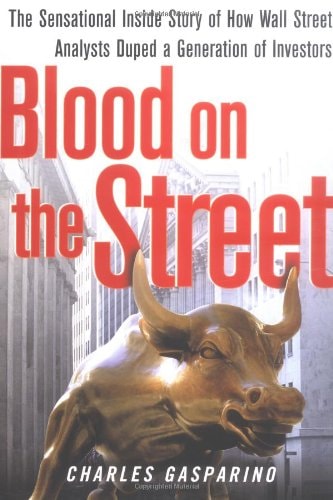 Blood On The Street 4th Edition Charles Gasparino