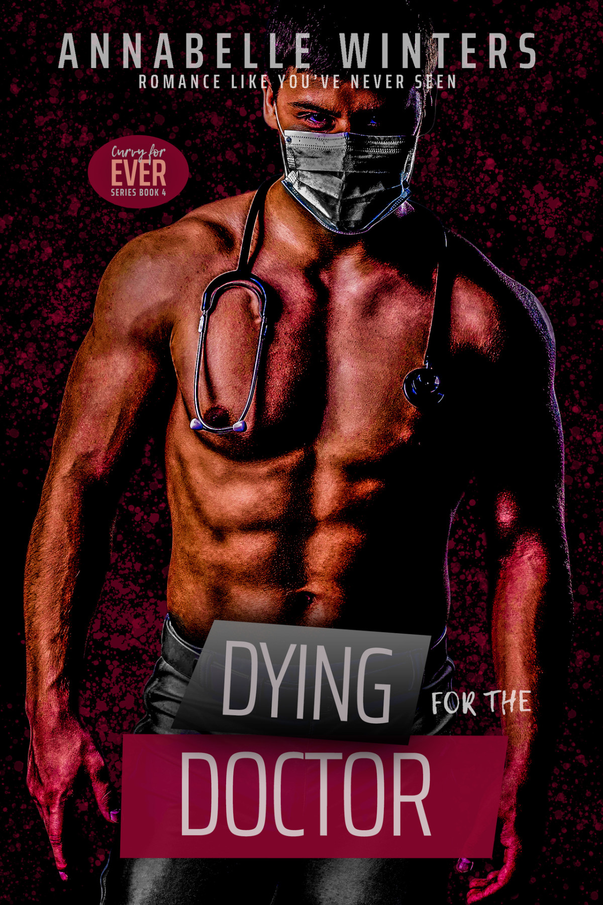 Dying For The Doctor Curvy For Ever Instalove Romance Novellas Book 4 Annabelle Winters