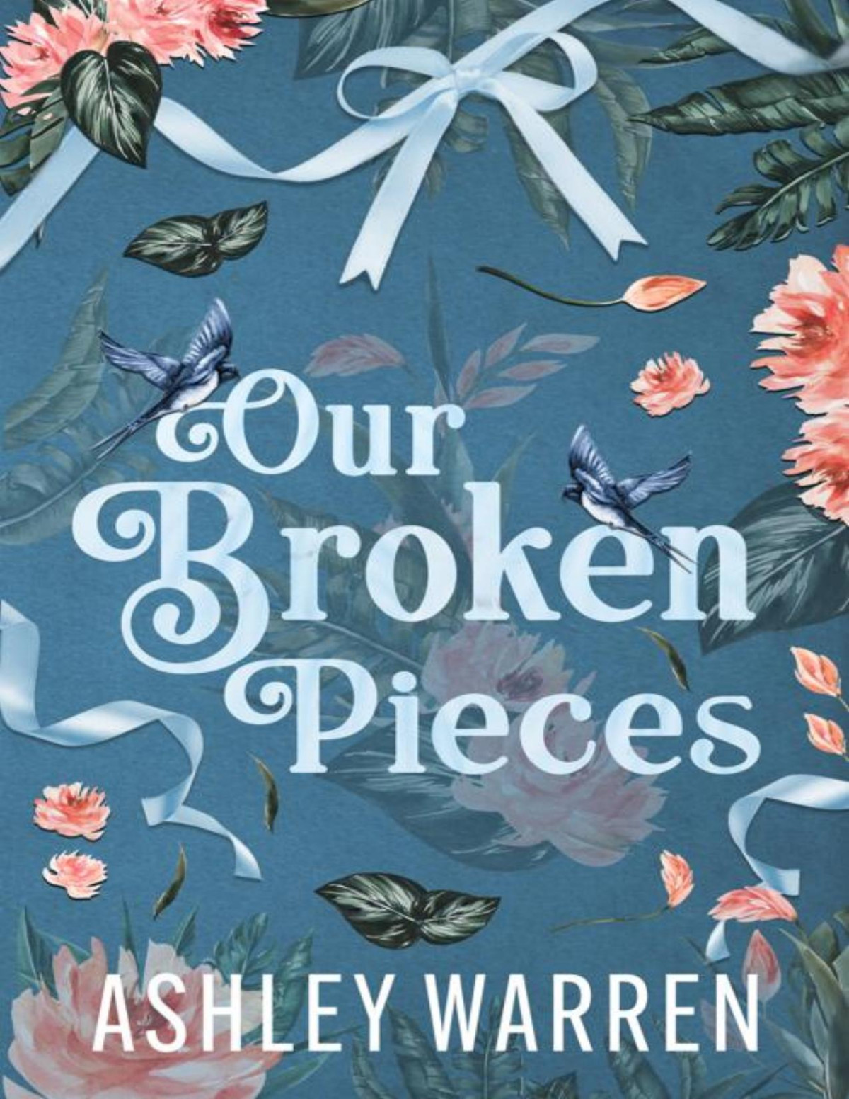 Our Broken Pieces The Ladies Of Back Bay Book 3 Ashley Warren