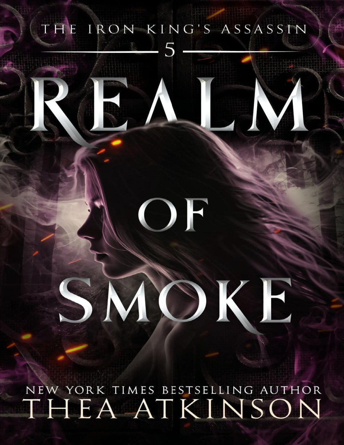 Realm Of Smoke An Enemies To Lovers Fae Fantasy Adventure The Iron Kings Assassin Book 5 Atkinson